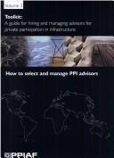 Cover of: Toolkit: A Guide for Hiring and Managing Advisors for Private Participation in Infrastructure