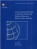 Cover of: An Environmental Study of Artisanal, Small, and Medium Mining in Bolivia, Chile, and Peru (World Bank Technical Paper) by McMahon (I), Gary