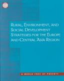 Cover of: Rural, Environment, and Social Development Strategies for the Eastern Europe and Central Asia Region: Prague June 29, 2000 (Environmentally & Socially Sustainable Development: Rural Development) | World Bank