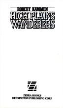 Cover of: High Plains Wanderers by Robert Kammen