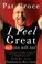 Cover of: I Feel Great and You Will Too!