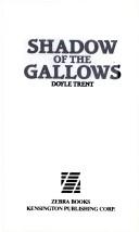 Cover of: Shadow of the Gallows