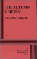 The Autumn Garden by Lillian Hellman