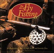 Cover of: The art of fly fishing: an illustrated history of rods, reels, and favorite flies