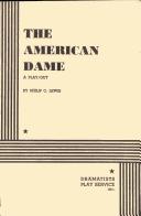 Cover of: The American Dame. by Philip C. Lewis