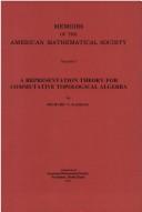 Cover of: A representation theory for commutative topological algebra, (Memoirs of the American Mathematical Society) by Richard V. Kadison