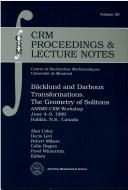 Bäcklund and Darboux transformations by AARMS-CRM Workshop (1999 Halifax, N.S.), Aarms-Crm Workshop, A. A. Coley