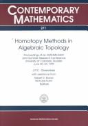 Cover of: Homotopy Methods in Algebraic Topology: Proceeding of an Ams-Ims-Siam Joint Summer Research Conference Held at University of Colorado, Boulder, Colorado, June 20-24, 1999 (Contemporary Mathematics)
