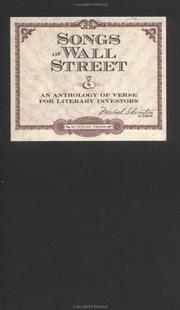 Cover of: Songs of Wall Street: an anthology of verse for literary investors