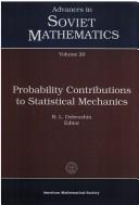 Cover of: Probability Contributions to Statistical Mechanics (Advances in Soviet Mathematics, Vol 20) by R. L. Dobrushin