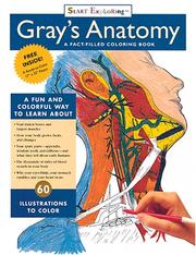 Cover of: START EXPLORING(tm) Gray's Anatomy - A Fact-Filled Coloring Book