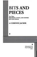 Cover of: Bits and Pieces by Corinne Jacker
