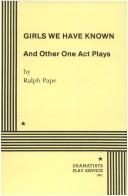 Cover of: Girls We have Known and Other One-Act Plays.