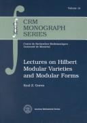 Lectures on Hilbert Modular Varieties and Modular Forms by Eyal Z. Goren