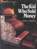 Cover of: Kid Who Sold Money by Marlowe