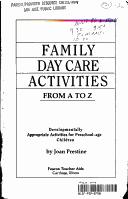 Cover of: Family Day Care Activities from A to Z: Developmentally Appropriate Activities for Preschool-Age Children