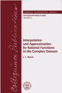 Cover of: Interpolation and Approximation by Rational Functions in the Complex Domain (Colloquium Publications (Amer Mathematical Soc)) by J. L. Walsh