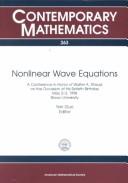 Cover of: Nonlinear Wave Equations: A Conference in Honor of Walter A. Strauss on the Occasion of His Sixtieth Birthday, May 2-3, 1998, Brown University (Contemporary Mathematics)