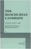 Cover of: The Manchurian Candidate. by Richard Condon, John Lahr