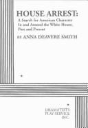 Cover of: House Arrest by Anna Deavere Smith, Anna Deavere Smith