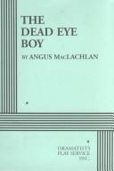 Cover of: Dead Eye Boy by Angus Maclachlan