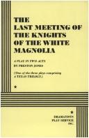 Cover of: The Last Meeting of the Knights of the White Magnolia.
