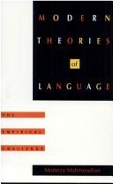 Cover of: Modern theories of language by Mortéza Mahmoudian