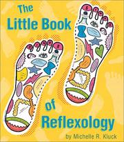 Cover of: Little Book of Reflexology by Michelle R. Kluck, Michelle R. Kluck