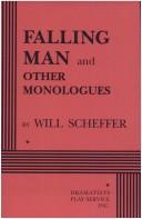 Cover of: Falling Man and Other Monologues by Will Scheffer