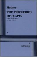 Cover of: The Trickeries of Scapin. by Molière, Tunc Yalman