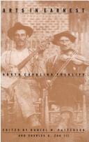 Cover of: Arts in earnest: North Carolina folklife