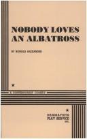 Cover of Nobody Loves an Albatross. by Ronald Alexander