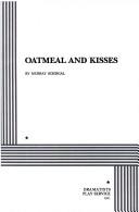 Cover of: Oatmeal and Kisses. by Murray Schisgal