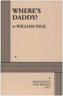 Cover of: Where's Daddy?. by William Inge