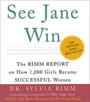 Cover of: See Jane Win: The Rimm Report on How 1,000 Girls Became Successful Women (Miniature Editions)