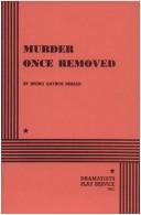 Front cover of Murder Once Removed. by Irving G. Neiman