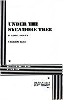 Cover of: Under the Sycamore Tree. by Samuel Spewack