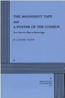 Cover of: The moonshot tape ; and, A poster of the Cosmos