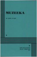 Cover of: Muzeeka. by John Guare