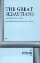 Cover of: The Great Sebastians. by Howard Lindsay, Russel Crouse