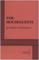 Cover of: The Houseguests. by Harry Kondoleon