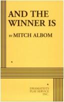 Cover of: And The Winner Is by Mitch Albom