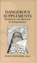 Cover of: Dangerous Supplements: Resistance and Renewal in Jurisprudence (Post-Contemporary Interventions)