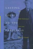 Cover of: Lasting Legacy to the Carolinas: The Duke Endowment, 1924-1994