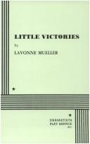 Cover of: Little Victories. by Lavonne Mueller