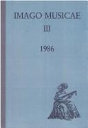 Cover of: Imago Musicae, Volume III by Tilman Seebass