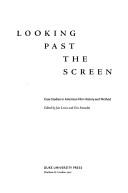 Cover of: Looking Past the Screen by Lewis, Jon, Eric Loren Smoodin