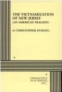 Cover of: The Vietnamization of New Jersey (An American Tragedy). by Christopher Durang