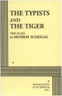 Cover of: The Typists and The Tiger. by Murray Schisgal