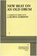 Cover of: New Beat on an Old Drum. by Gordon, Kurtz